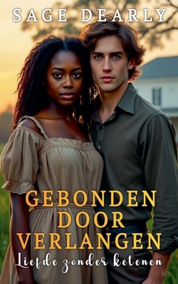Gebonden door Verlangen [Dutch] B0GQCBK9WH Book Cover