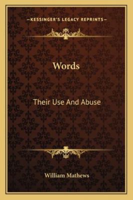 Words: Their Use And Abuse 1163111201 Book Cover