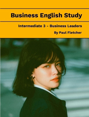 Business English Study - Intermediate 3 - Busin... 1304406970 Book Cover