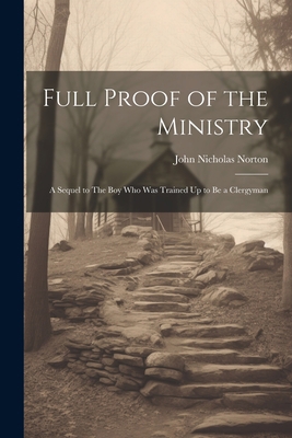 Full Proof of the Ministry: A Sequel to The Boy... 1022079654 Book Cover