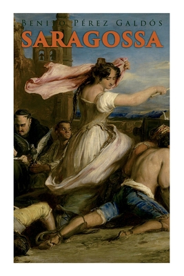 Saragossa: A Narrative of Spanish Valor (Histor... 8027341655 Book Cover