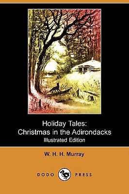 Holiday Tales: Christmas in the Adirondacks (Il... 1409974359 Book Cover
