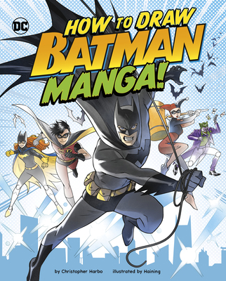 How to Draw Batman Manga! 1669021580 Book Cover