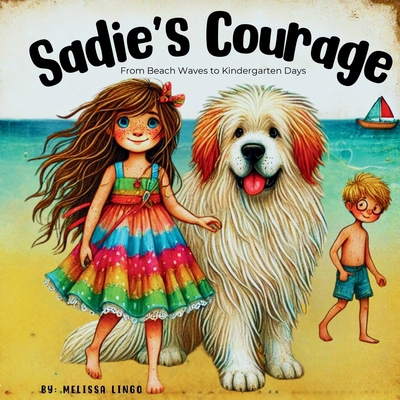 Sadie's Courage - From Beach Waves to Kindergar... B0DPKZ7P6F Book Cover