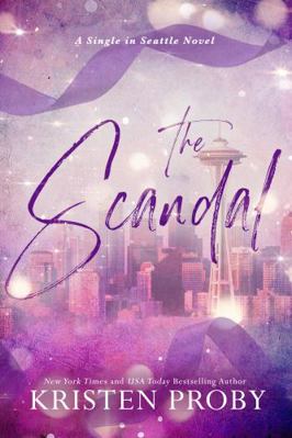 The Scandal: A Single in Seattle Novel 1633501396 Book Cover