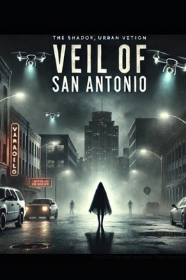 Veil of San Antonio(c) B0DLBQ7HWL Book Cover