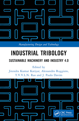 Industrial Tribology: Sustainable Machinery and... 1032152389 Book Cover