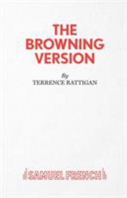 The Browning Version - A Play in One Act 0573020256 Book Cover