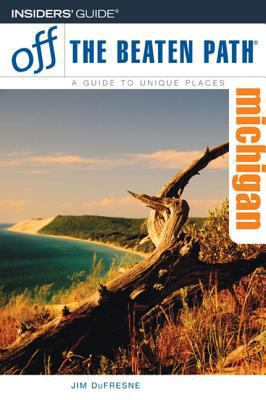 Michigan Off the Beaten Path 0762744200 Book Cover