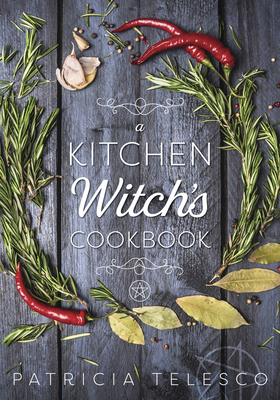 A Kitchen Witch's Cookbook B002IW3QZE Book Cover