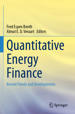 Quantitative Energy Finance: Recent Trends and ... 3031505999 Book Cover