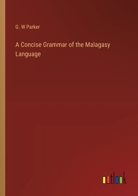 A Concise Grammar of the Malagasy Language 3385104912 Book Cover