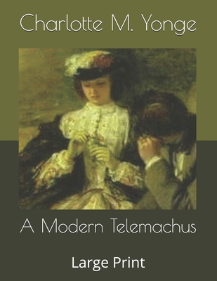 A Modern Telemachus: Large Print B086Y562M9 Book Cover