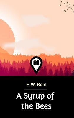 A Syrup of the Bees 046475738X Book Cover