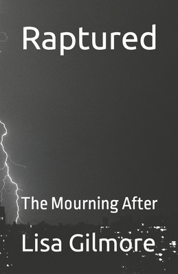 Raptured: The Mourning After 1082702323 Book Cover