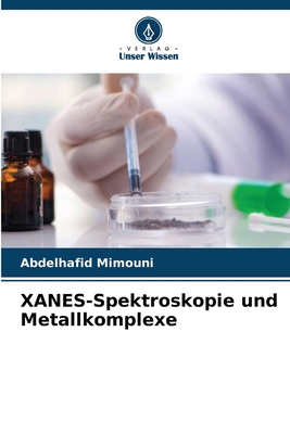 XANES-Spektroskopie und Metallkomplexe [German] 6208633303 Book Cover