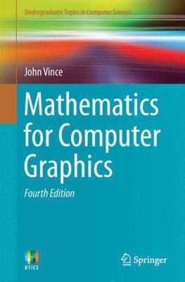 Mathematics for Computer Graphics (Undergraduat... 1447162897 Book Cover