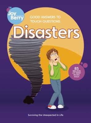 Good Answers to Tough Questions: Disasters 160577510X Book Cover