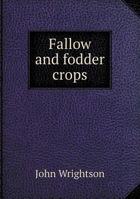 Fallow and Fodder Crops 5518483899 Book Cover