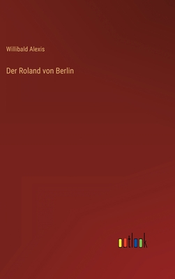 Der Roland von Berlin [German] 3368419358 Book Cover