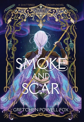 Smoke and Scar 098846893X Book Cover
