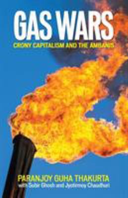 Gas Wars - Crony Capitalism and the Ambanis 8192855155 Book Cover