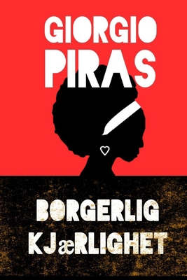 Borgerlig kjærlighet [Norwegian] B0D1G4S132 Book Cover