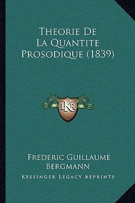 Theorie De La Quantite Prosodique (1839) [French] 1167414438 Book Cover