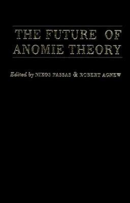 The Future Of Anomie Theory 1555533213 Book Cover