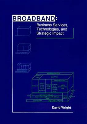 Broadband: Business Services, Technologies, and... 0890065896 Book Cover
