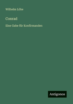 Conrad: Eine Gabe für Konfirmanden [German] 3563165025 Book Cover