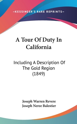 A Tour of Duty in California: Including a Descr... 1104698404 Book Cover