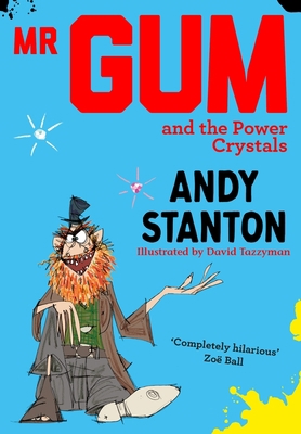 MR Gum and the Power Crystals 1405293721 Book Cover