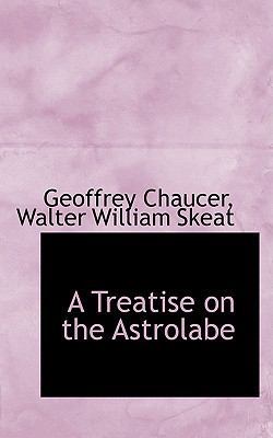 A Treatise on the Astrolabe 1103631071 Book Cover