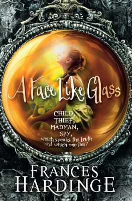 A Face Like Glass. Frances Hardinge 0330519700 Book Cover
