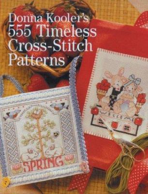 Donna Kooler's 555 Timeless Cross-Stitch Patterns 1402711808 Book Cover