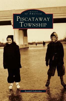 Piscataway Township 1531602673 Book Cover