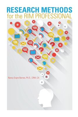 Research Methods for the RIM Professional 1936654547 Book Cover