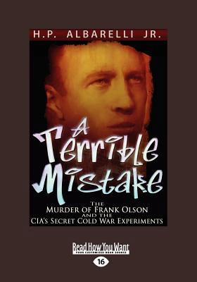 A Terrible Mistake: The Murder of Frank Olson a... [Large Print] 1458716570 Book Cover