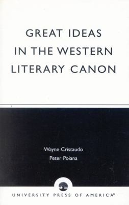 Great Ideas in the Western Literary Canon 0761823964 Book Cover