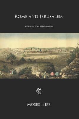 Rome and Jerusalem: A Study in Jewish Nationalism 1731582323 Book Cover