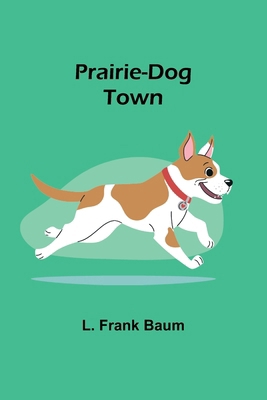 Prairie-Dog Town 9361473859 Book Cover