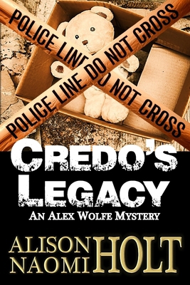 Credo's Legacy: An Alexandra Wolfe Mystery Book... 147915766X Book Cover