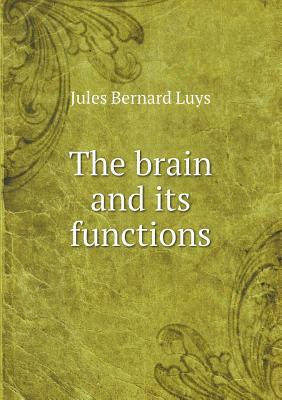 The brain and its functions 5518504608 Book Cover