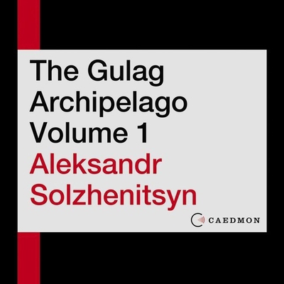 The Gulag Archipelago Volume 1: An Experiment i... 1094192120 Book Cover