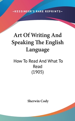 Art Of Writing And Speaking The English Languag... 1436895030 Book Cover