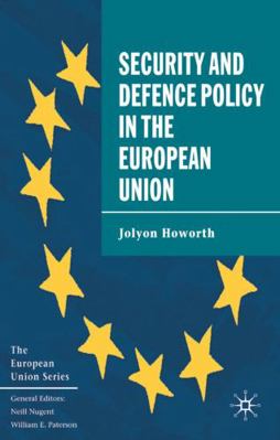 Security and Defence Policy in the European Union 0333639111 Book Cover