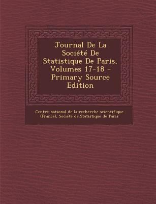 Journal de La Societe de Statistique de Paris, ... [French] 1289688648 Book Cover