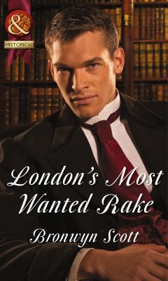 London's Most Wanted Rake (Mills & Boon Histori... 0263909514 Book Cover