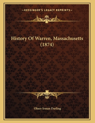 History Of Warren, Massachusetts (1874) 116690525X Book Cover